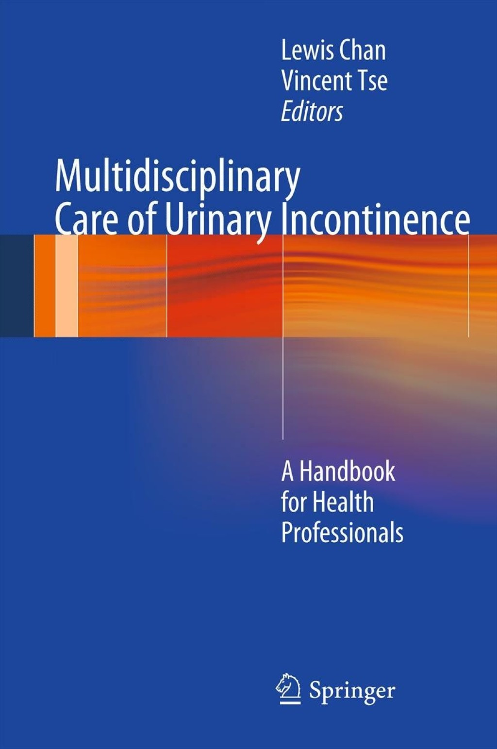 Multidisciplinary Care of Urinary Incontinence A Handbook for Health Professionals  â€“ PDF/EPUB Version Downloadable