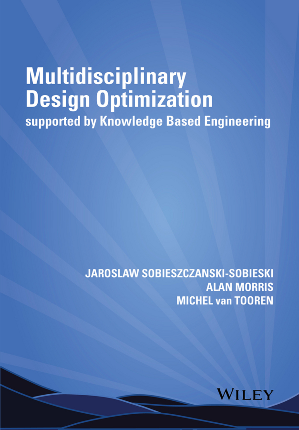Multidisciplinary Design Optimization Supported by Knowledge Based Engineering 1st Edition â€“ PDF/EPUB Version Downloadable