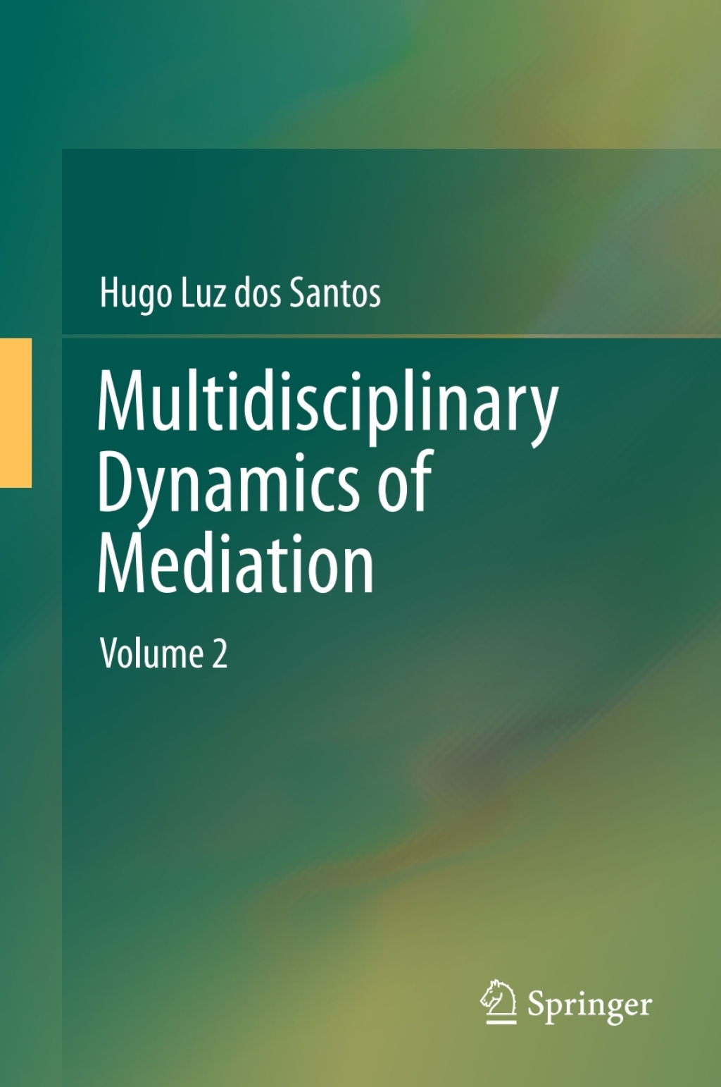 Multidisciplinary Dynamics of Mediation Volume 2  â€“ PDF/EPUB Version Downloadable