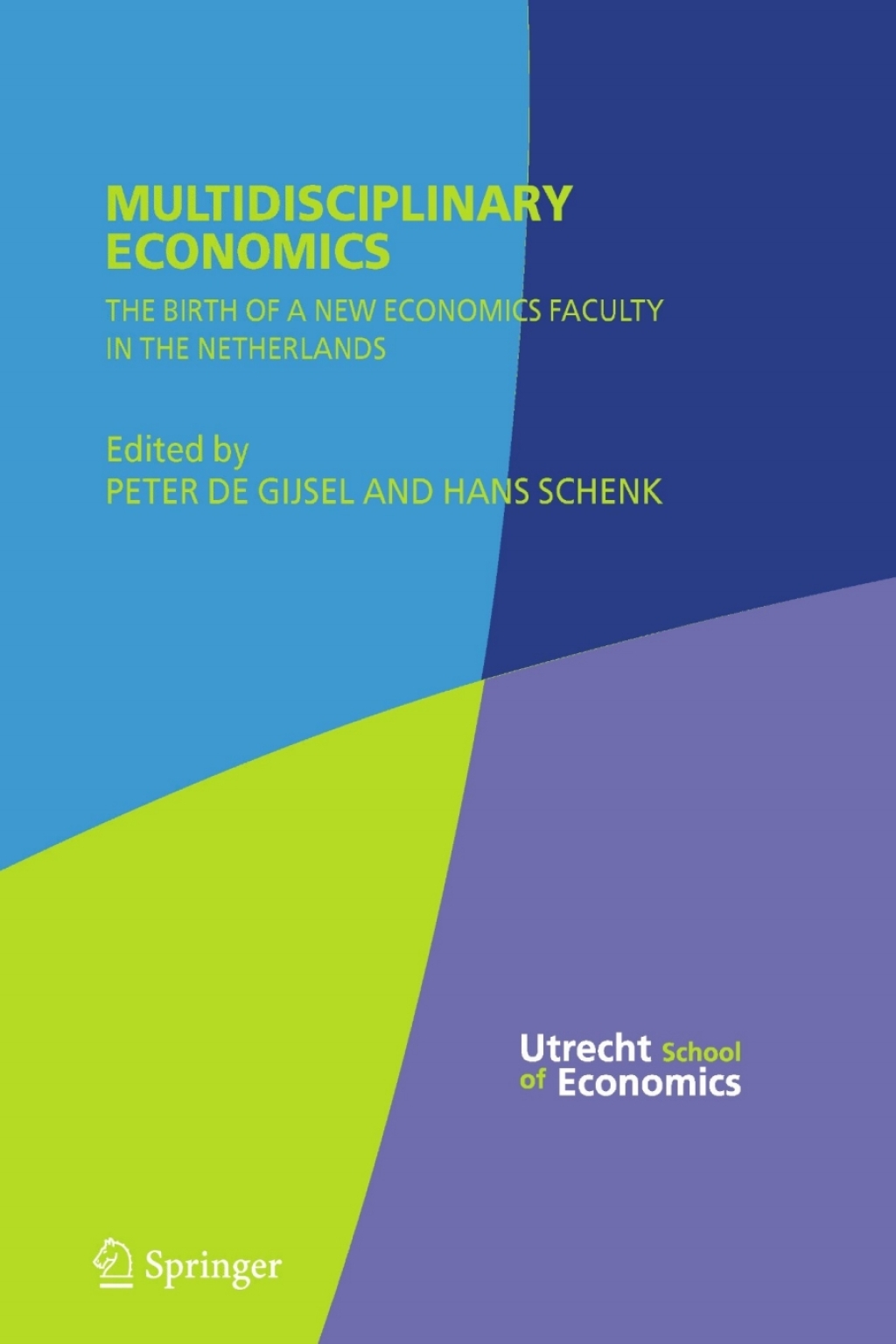 Multidisciplinary Economics The Birth of a New Economics Faculty in the Netherlands 1st Edition â€“ PDF/EPUB Version Downloadable