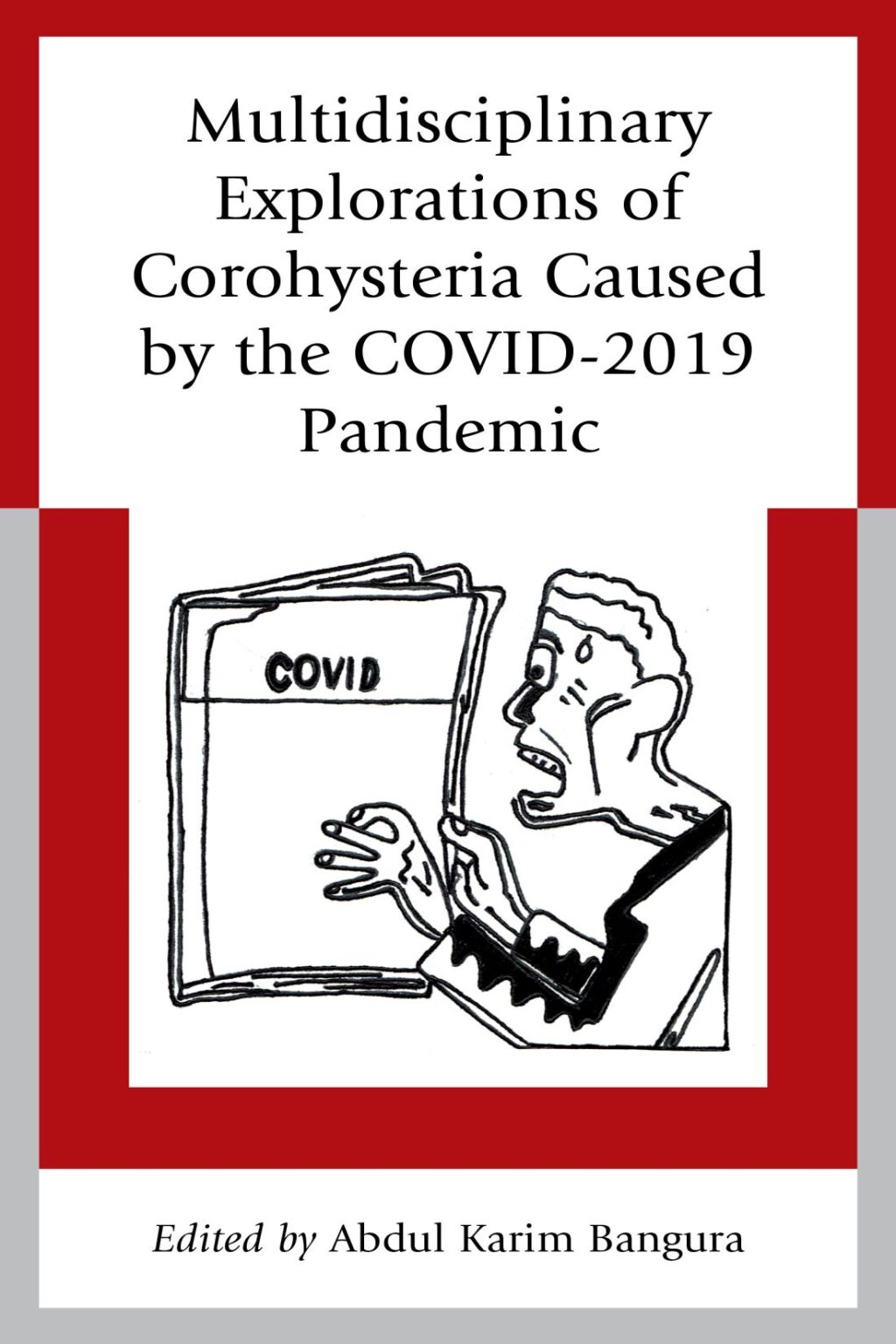 Multidisciplinary Explorations of Corohysteria Caused by the COVID-2019 Pandemic 1st Edition â€“ PDF/EPUB Version Downloadable