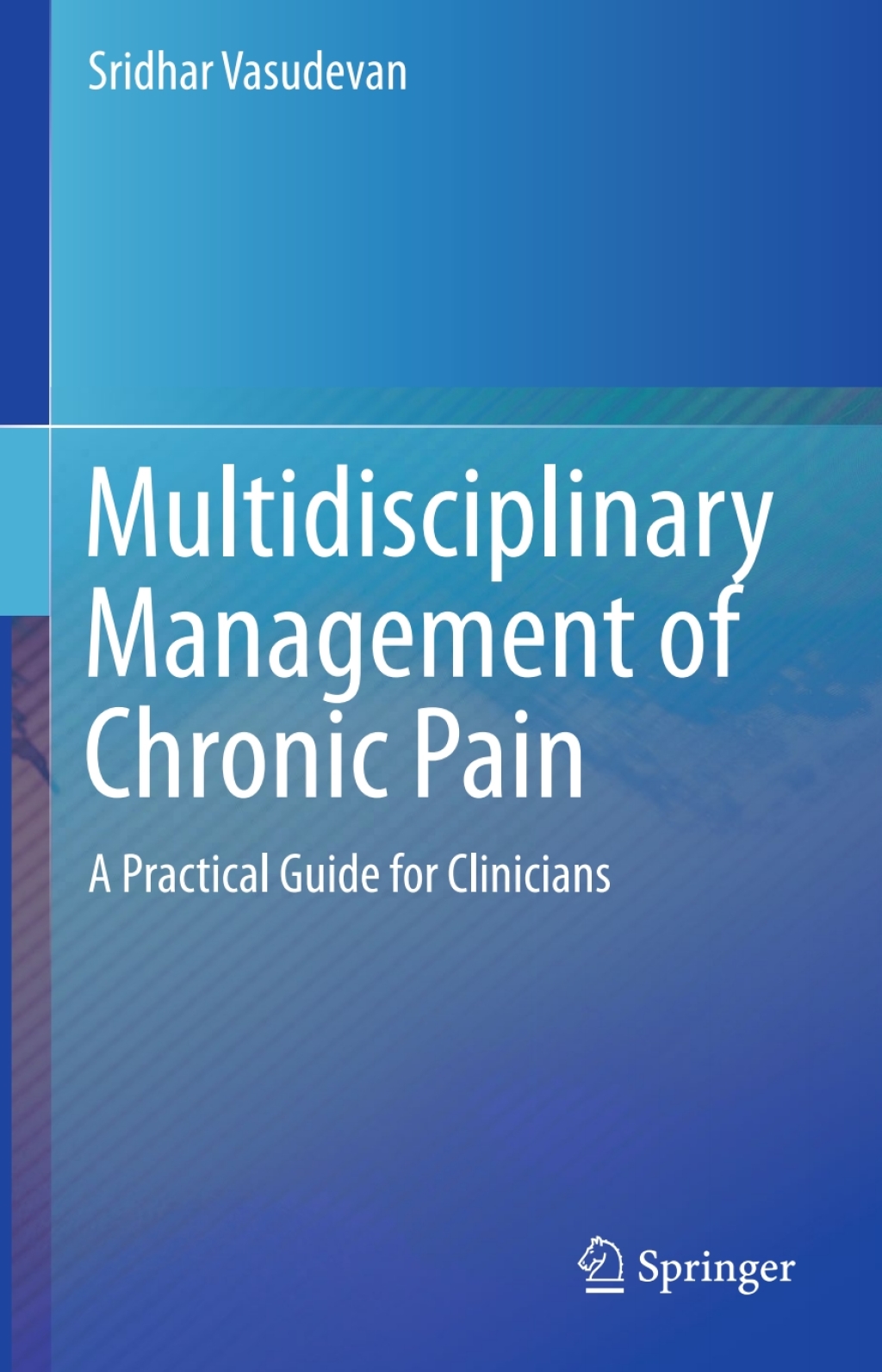 Multidisciplinary Management of Chronic Pain A Practical Guide for Clinicians  â€“ PDF/EPUB Version Downloadable