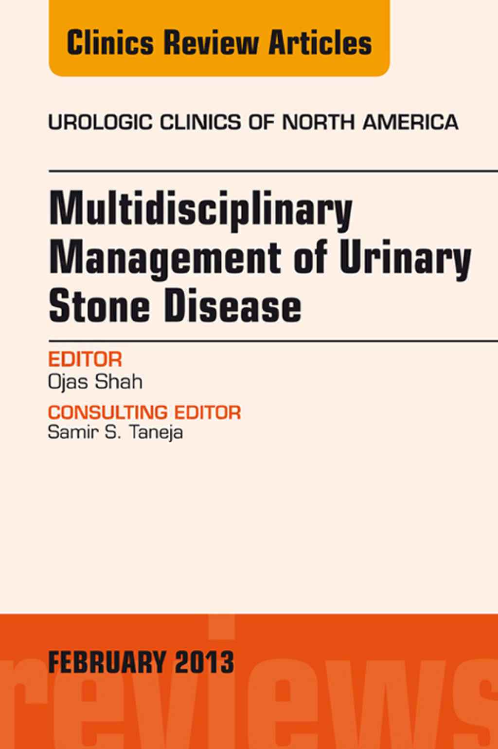 Multidisciplinary Management of Urinary Stone Disease, An Issue of Urologic Clinics  â€“ PDF/EPUB Version Downloadable