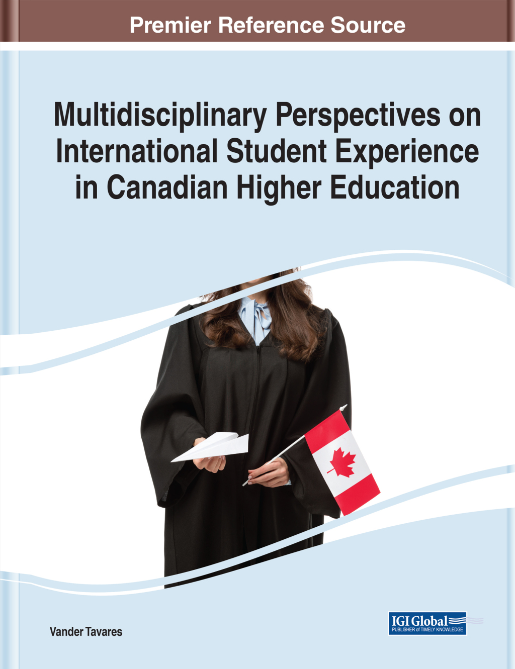 Multidisciplinary Perspectives on International Student Experience in Canadian Higher Education  â€“ PDF/EPUB Version Downloadable