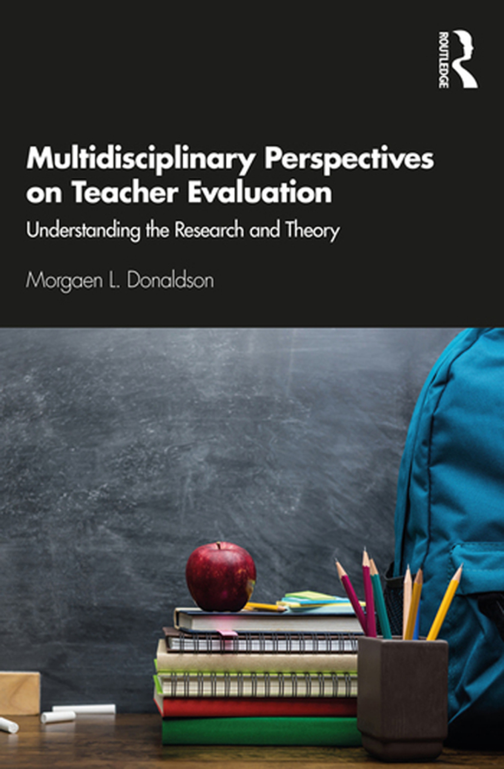 Multidisciplinary Perspectives on Teacher Evaluation Understanding the Research and Theory 1st Edition â€“ PDF/EPUB Version Downloadable