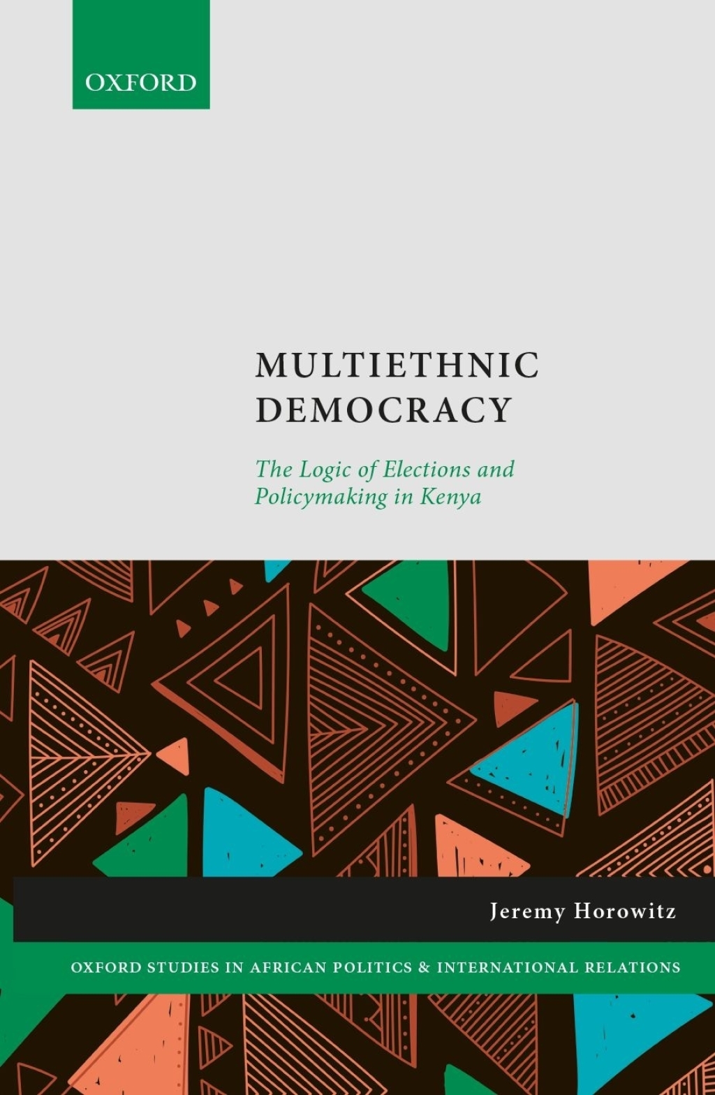 Multiethnic Democracy The Logic of Elections and Policymaking in Kenya  â€“ PDF/EPUB Version Downloadable