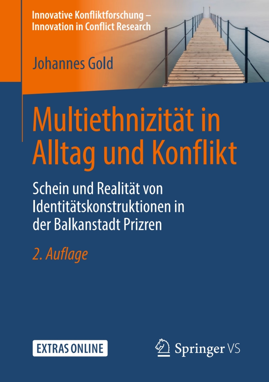 MultiethnizitÃ¤t in Alltag und Konflikt Schein und RealitÃ¤t von IdentitÃ¤tskonstruktionen in der Balkanstadt Prizren 2nd Edition â€“ PDF/EPUB Version Downloadable