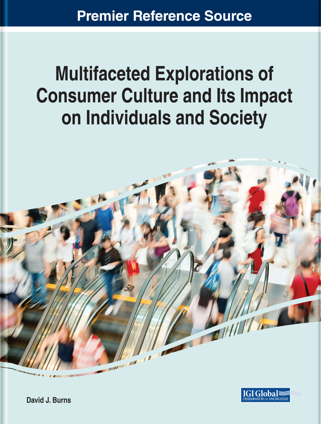 Multifaceted Explorations of Consumer Culture and Its Impact on Individuals and Society – PDF/EPUB Version Downloadable