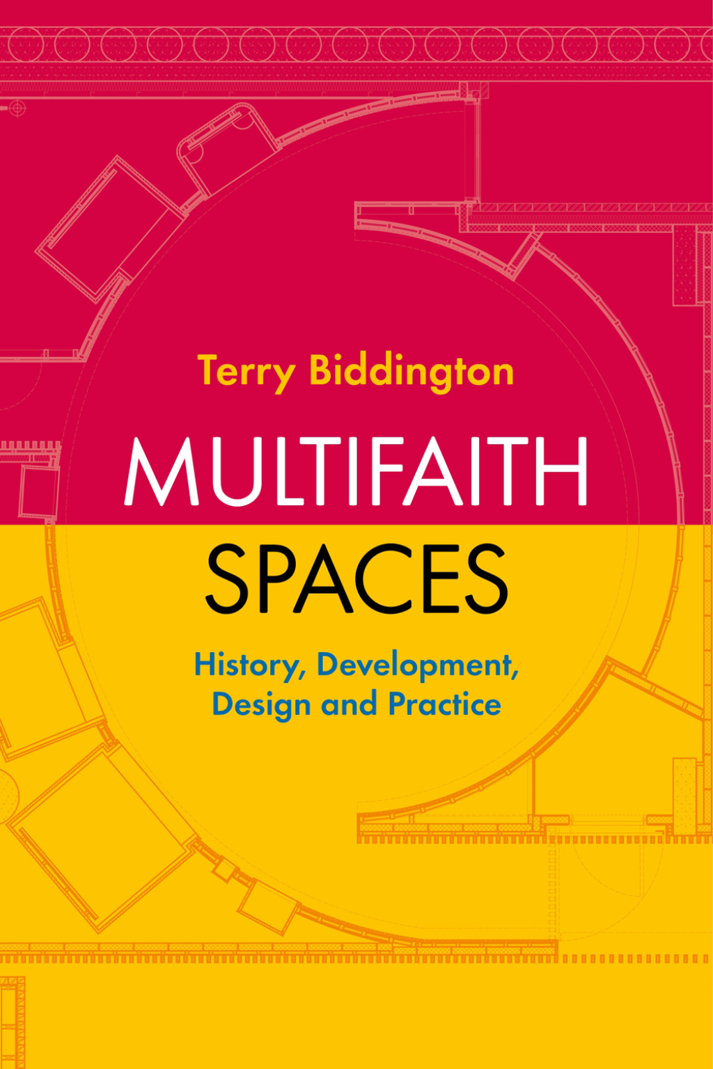 Multifaith Spaces History, Development, Design and Practice  â€“ PDF/EPUB Version Downloadable