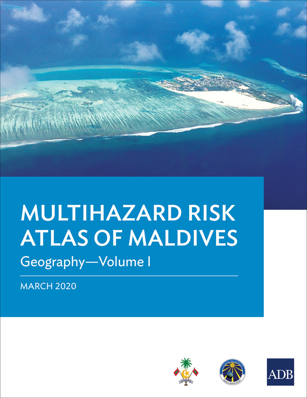 Multihazard Risk Atlas of Maldives: Geographyâ€”Volume I - (PDF/EPUB Version)
