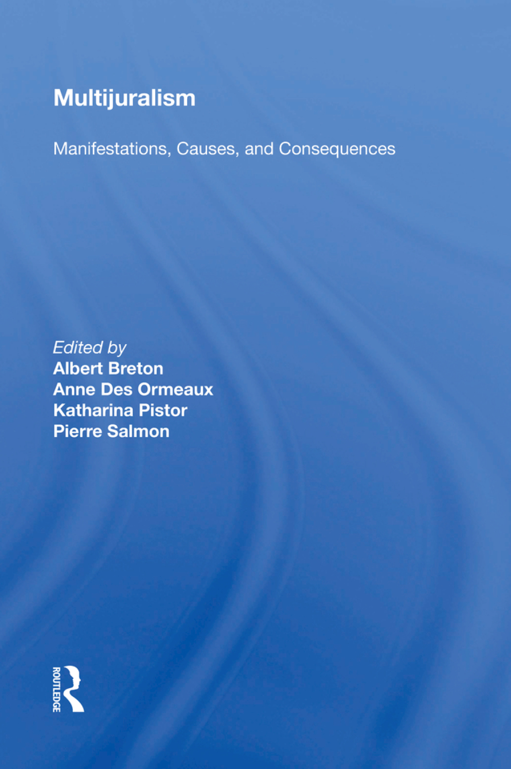 Multijuralism Manifestations, Causes, and Consequences 1st Edition â€“ PDF/EPUB Version Downloadable
