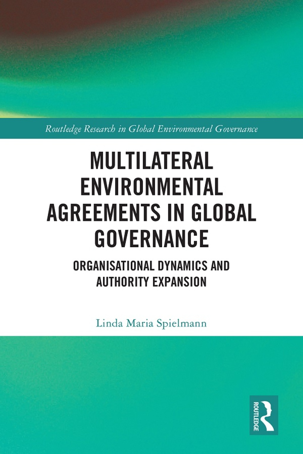 Multilateral Environmental Agreements in Global Governance Organisational Dynamics and Authority Expansion 1st Edition â€“ PDF/EPUB Version Downloadable