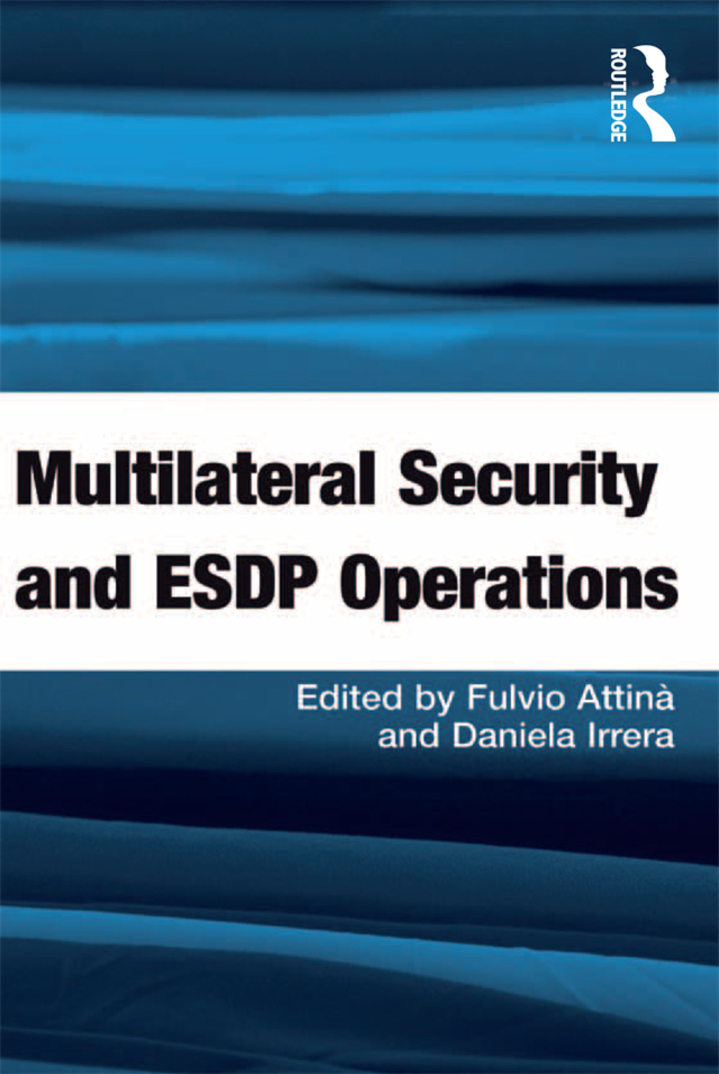Multilateral Security and ESDP Operations 1st Edition â€“ PDF/EPUB Version Downloadable