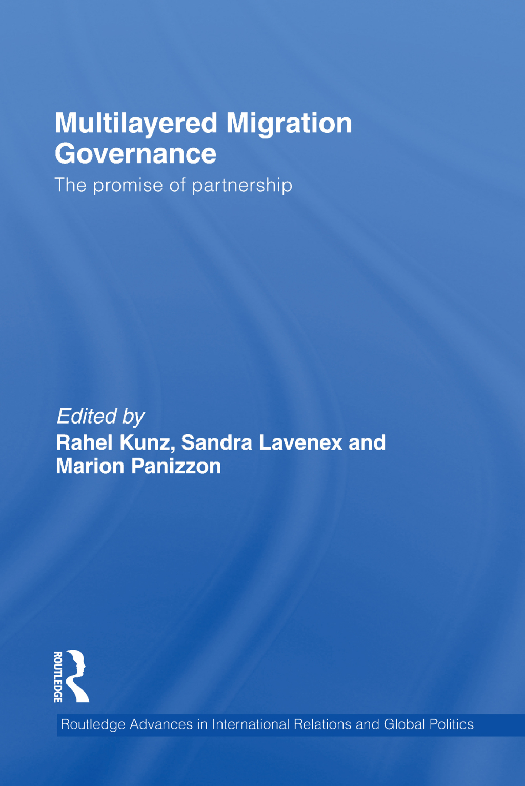 Multilayered Migration Governance The Promise of Partnership 1st Edition â€“ PDF/EPUB Version Downloadable