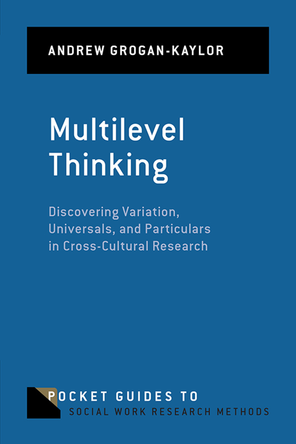 Multilevel Thinking Discovering Variation, Universals, and Particulars in Cross-Cultural Research 1st Edition â€“ PDF/EPUB Version Downloadable