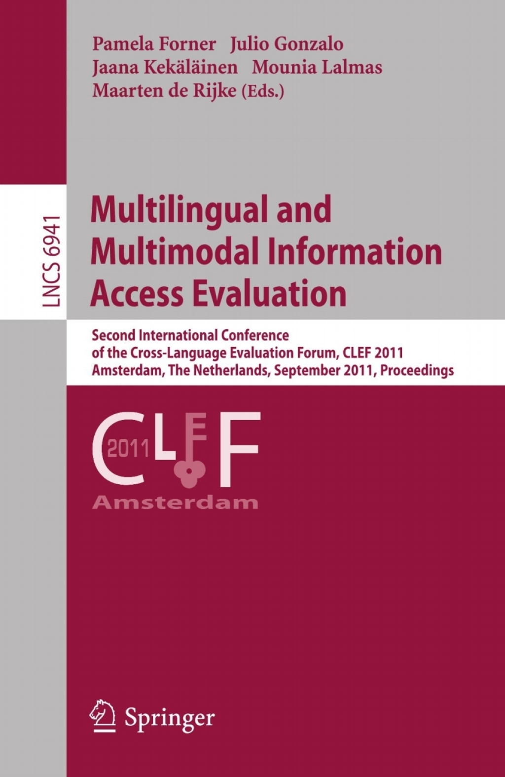 Multilingual and Multimodal Information Access Evaluation Second International Conference of the Cross-Language Evaluation Forum, CLEF 2011, Amsterdam, The Netherlands, September 19-22, 2011, Proceedings 1st Edition â€“ PDF/EPUB Version Downloadable