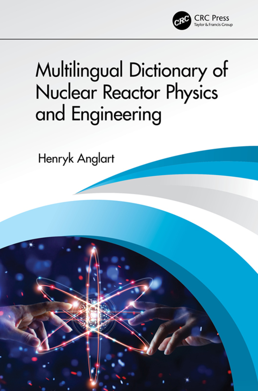 Multilingual Dictionary of Nuclear Reactor Physics and Engineering 1st Edition â€“ PDF/EPUB Version Downloadable