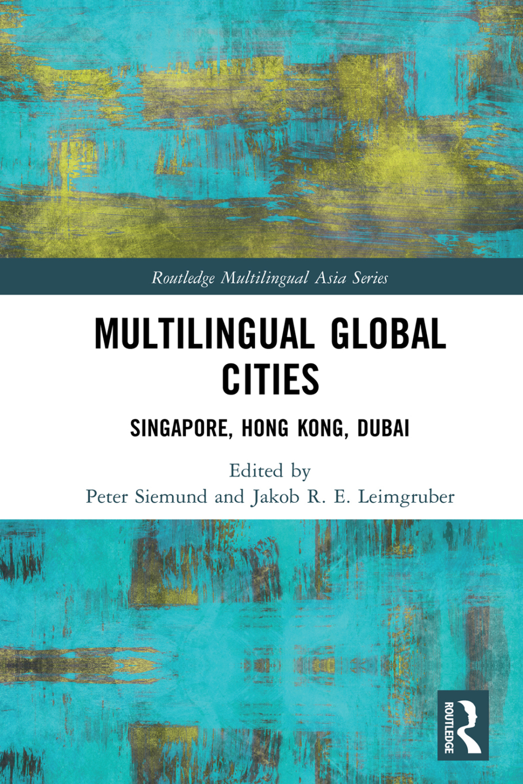 Multilingual Global Cities Singapore, Hong Kong, Dubai 1st Edition â€“ PDF/EPUB Version Downloadable