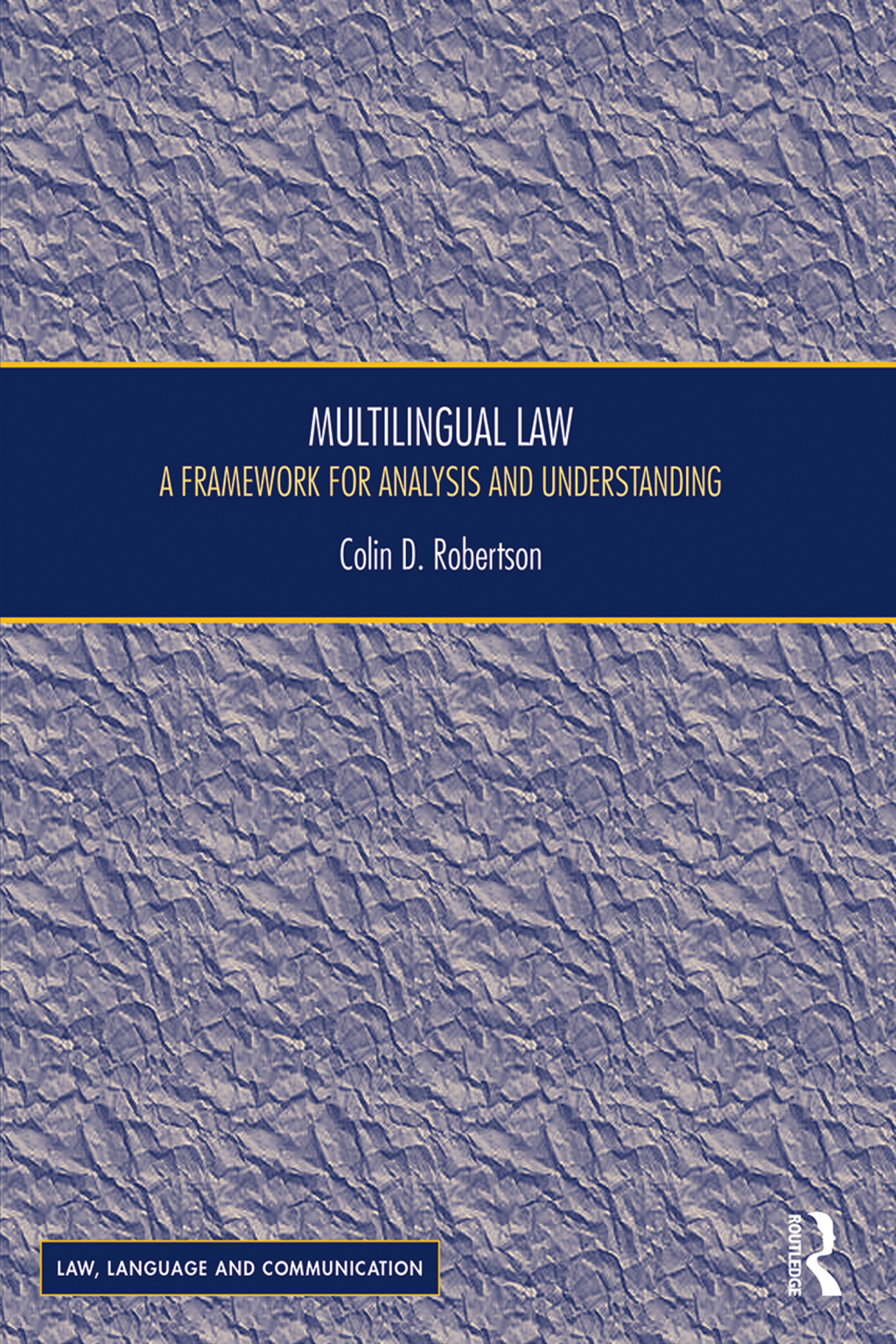Multilingual Law A Framework for Analysis and Understanding 1st Edition â€“ PDF/EPUB Version Downloadable