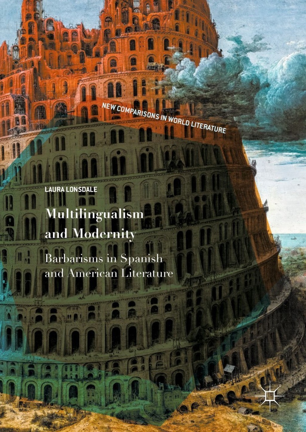 Multilingualism and Modernity Barbarisms in Spanish and American Literature  â€“ PDF/EPUB Version Downloadable