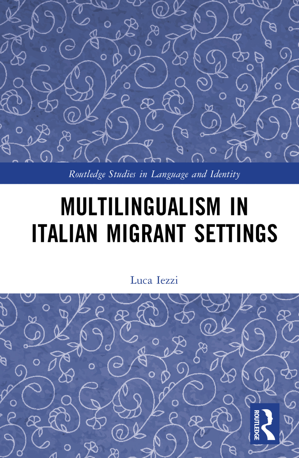 Multilingualism in Italian Migrant Settings 1st Edition â€“ PDF/EPUB Version Downloadable