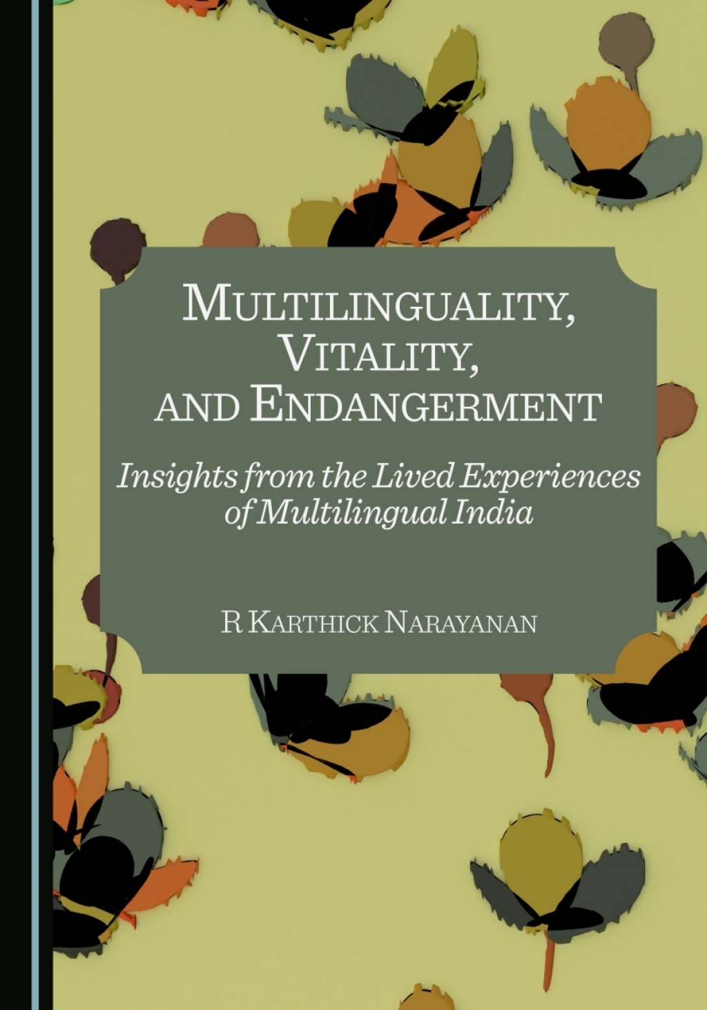 Multilinguality, Vitality, and Endangerment Insights from the Lived Experiences of Multilingual India 1st Edition â€“ PDF/EPUB Version Downloadable
