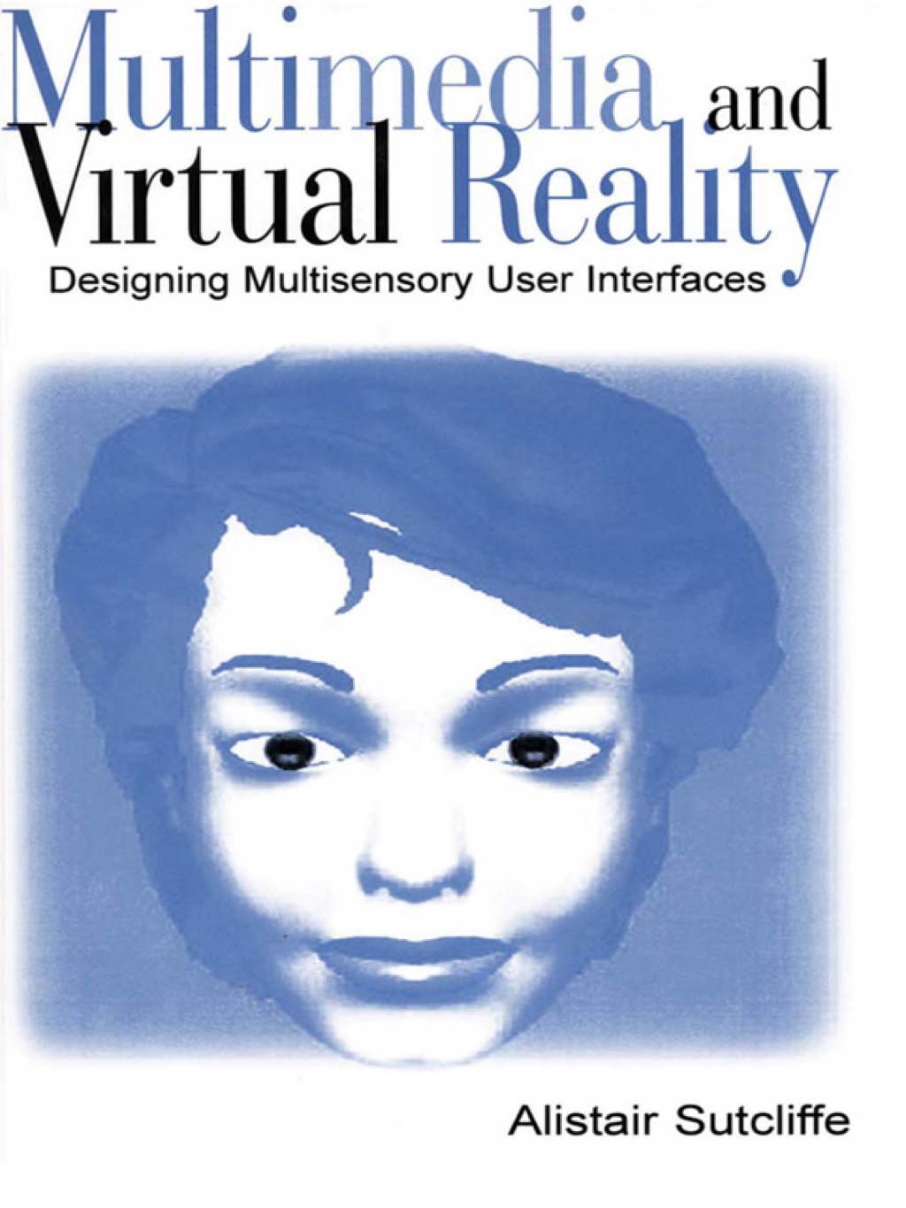 Multimedia and Virtual Reality Designing Multisensory User Interfaces 1st Edition â€“ PDF/EPUB Version Downloadable