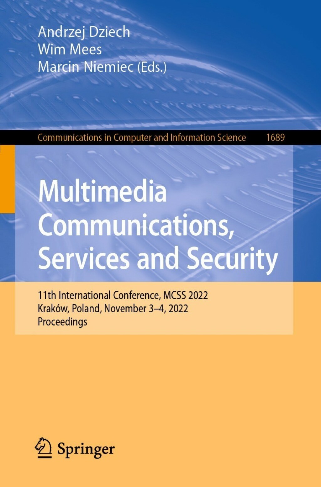 Multimedia Communications, Services and Security 11th International Conference, MCSS 2022, KrakÃ³w, Poland, November 3â€“4, 2022, Proceedings  â€“ PDF/EPUB Version Downloadable