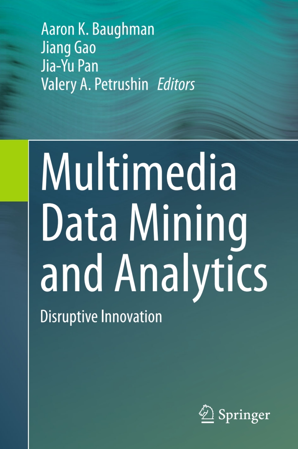 Multimedia Data Mining and Analytics Disruptive Innovation  â€“ PDF/EPUB Version Downloadable