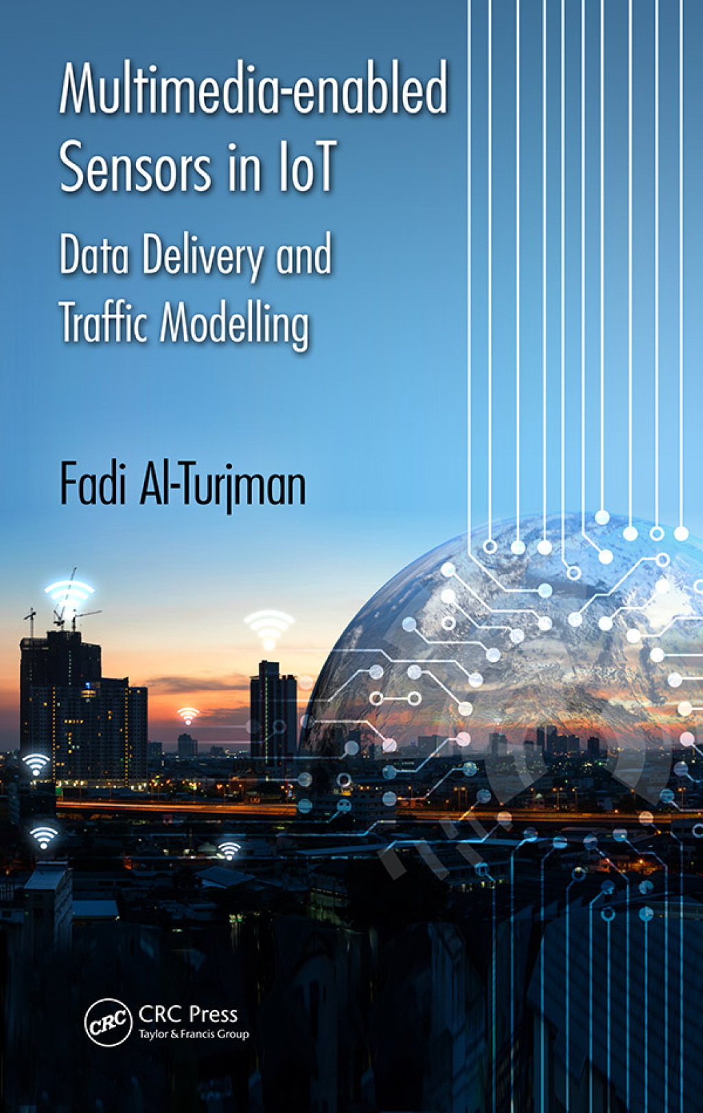 Multimedia-enabled Sensors in IoT Data Delivery and Traffic Modelling 1st Edition â€“ PDF/EPUB Version Downloadable