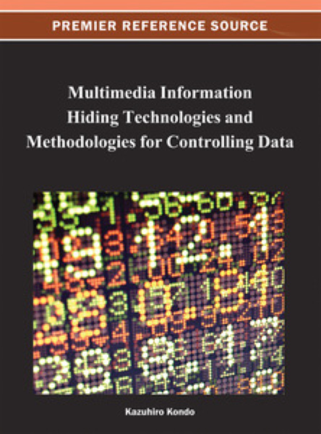 Multimedia Information Hiding Technologies and Methodologies for Controlling Data  â€“ PDF/EPUB Version Downloadable