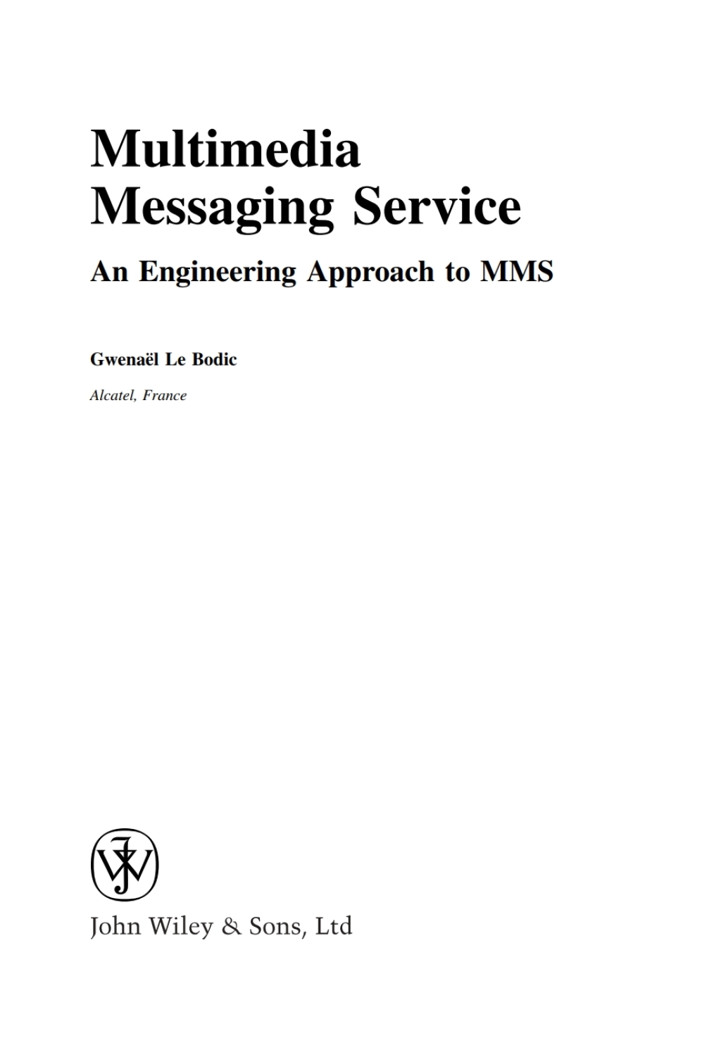 Multimedia Messaging Service An Engineering Approach to MMS 1st Edition â€“ PDF/EPUB Version Downloadable