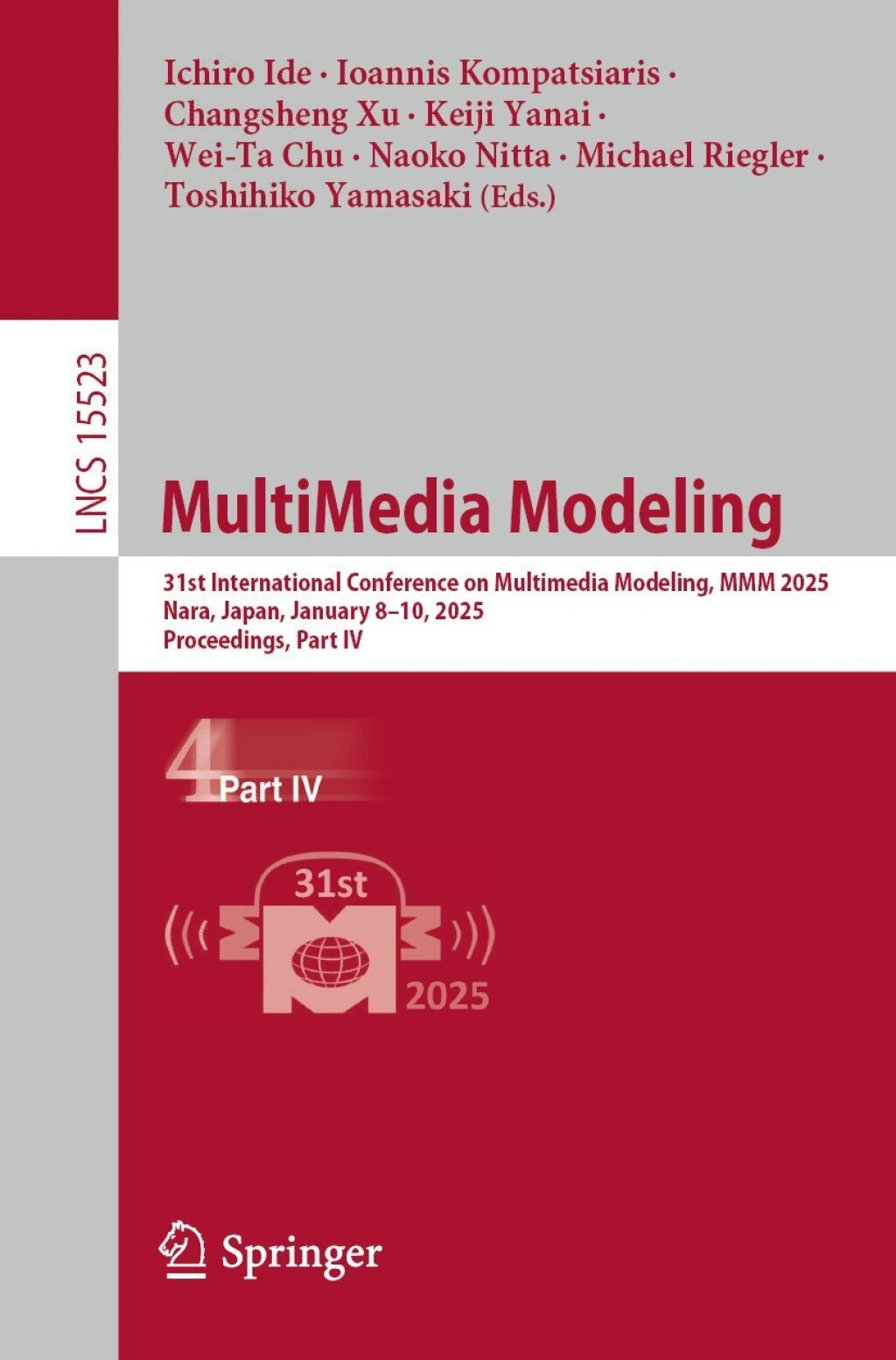 MultiMedia Modeling 31st International Conference on Multimedia Modeling, MMM 2025, Nara, Japan, January 8â€“10, 2025, Proceedings, Part IV  â€“ PDF/EPUB Version Downloadable