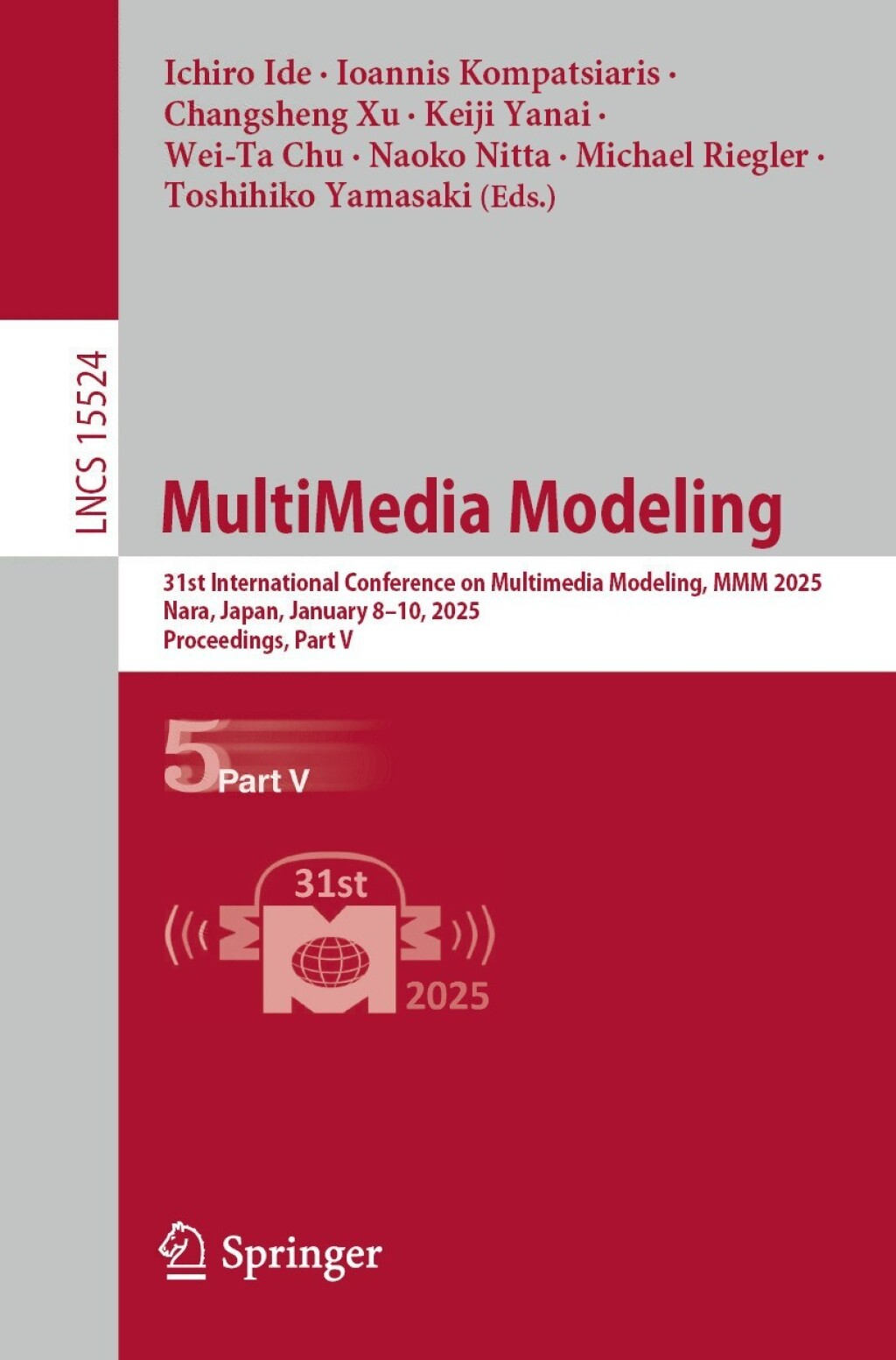 MultiMedia Modeling 31st International Conference on Multimedia Modeling, MMM 2025, Nara, Japan, January 8â€“10, 2025, Proceedings, Part V  â€“ PDF/EPUB Version Downloadable