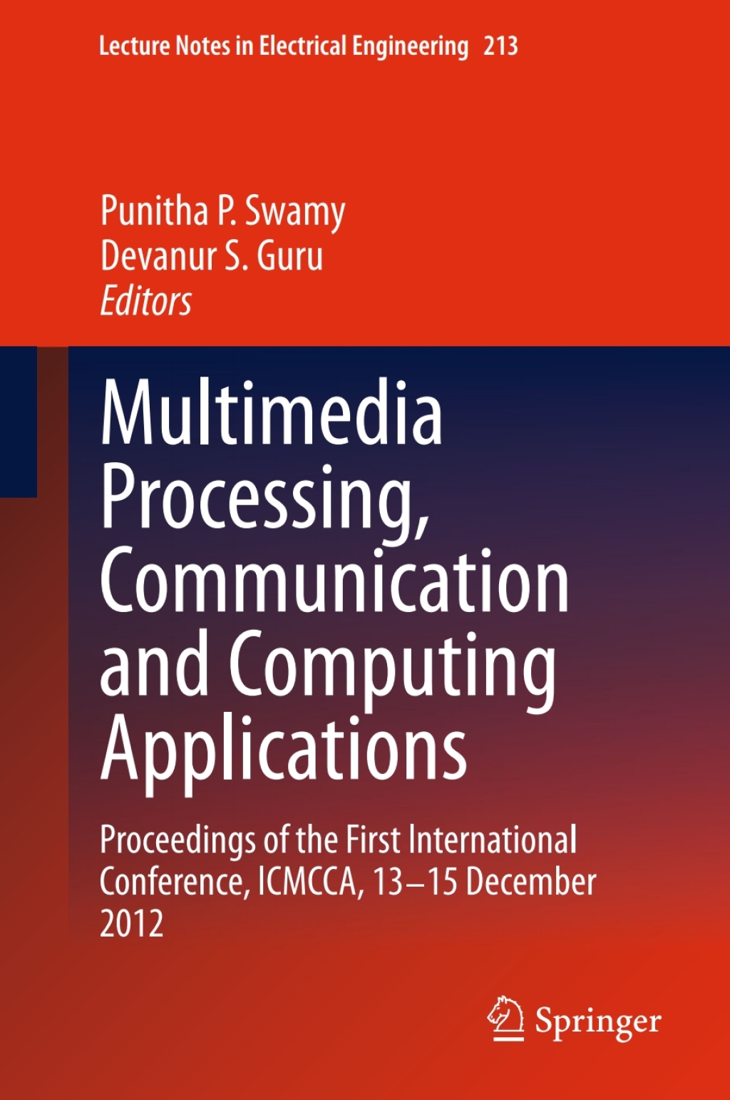 Multimedia Processing, Communication and Computing Applications Proceedings of the First International Conference, ICMCCA, 13-15 December 2012  â€“ PDF/EPUB Version Downloadable