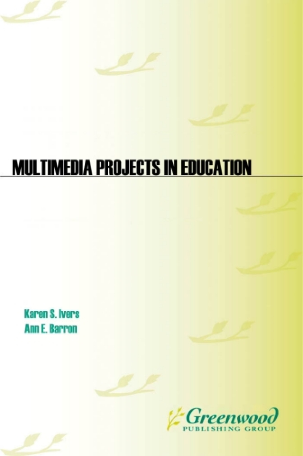 Multimedia Projects in Education Designing, Producing, and Assessing 4th Edition â€“ PDF/EPUB Version Downloadable