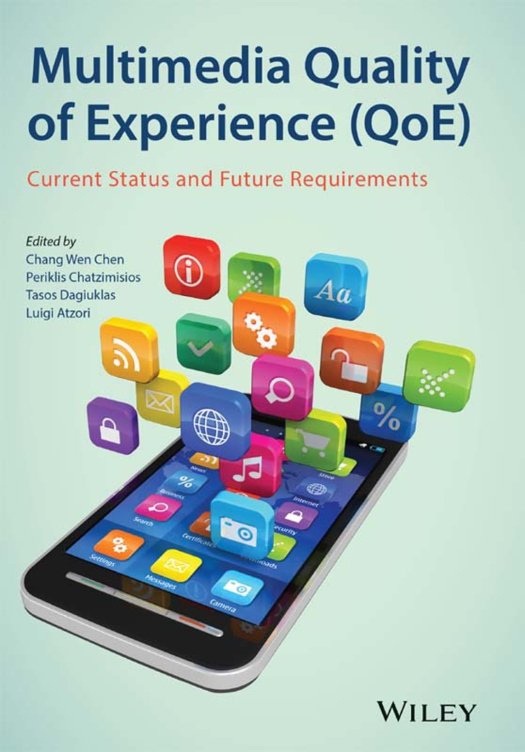 Multimedia Quality of Experience (QoE): Current Status and Future Requirements Current Status and Future Requirements 1st Edition â€“ PDF/EPUB Version Downloadable
