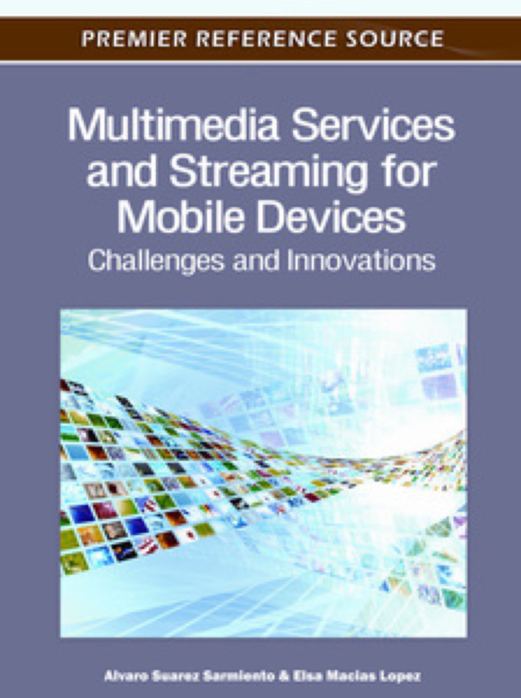 Multimedia Services and Streaming for Mobile Devices: Challenges and Innovations Challenges and Innovations  â€“ PDF/EPUB Version Downloadable