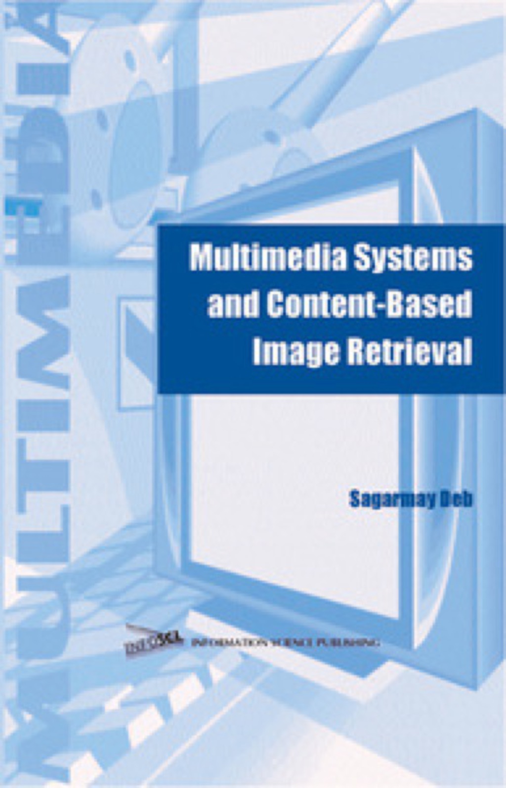 Multimedia Systems and Content-Based Image Retrieval  â€“ PDF/EPUB Version Downloadable
