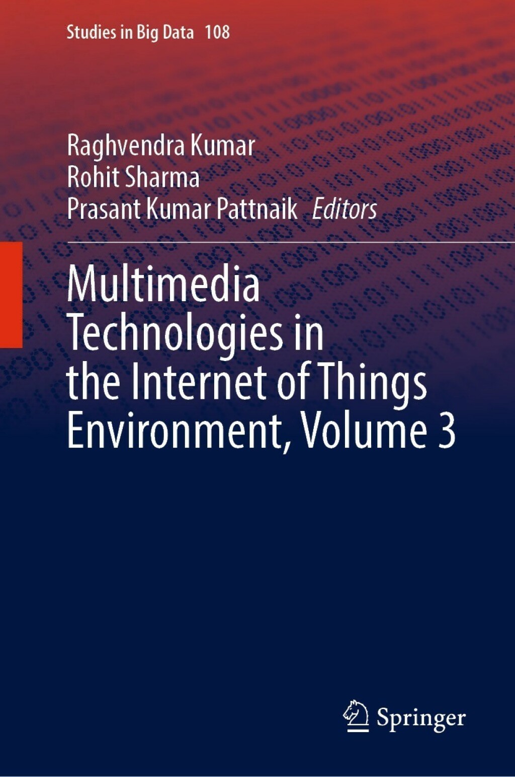 Multimedia Technologies in the Internet of Things Environment, Volume 3  â€“ PDF/EPUB Version Downloadable