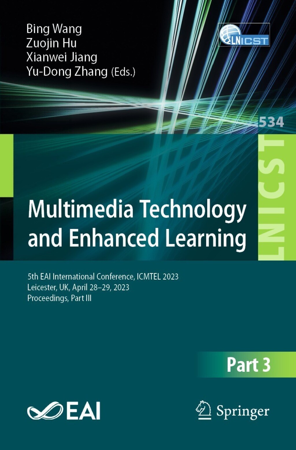 Multimedia Technology and Enhanced Learning 5th EAI International Conference, ICMTEL 2023, Leicester, UK, April 28-29, 2023, Proceedings, Part III  â€“ PDF/EPUB Version Downloadable