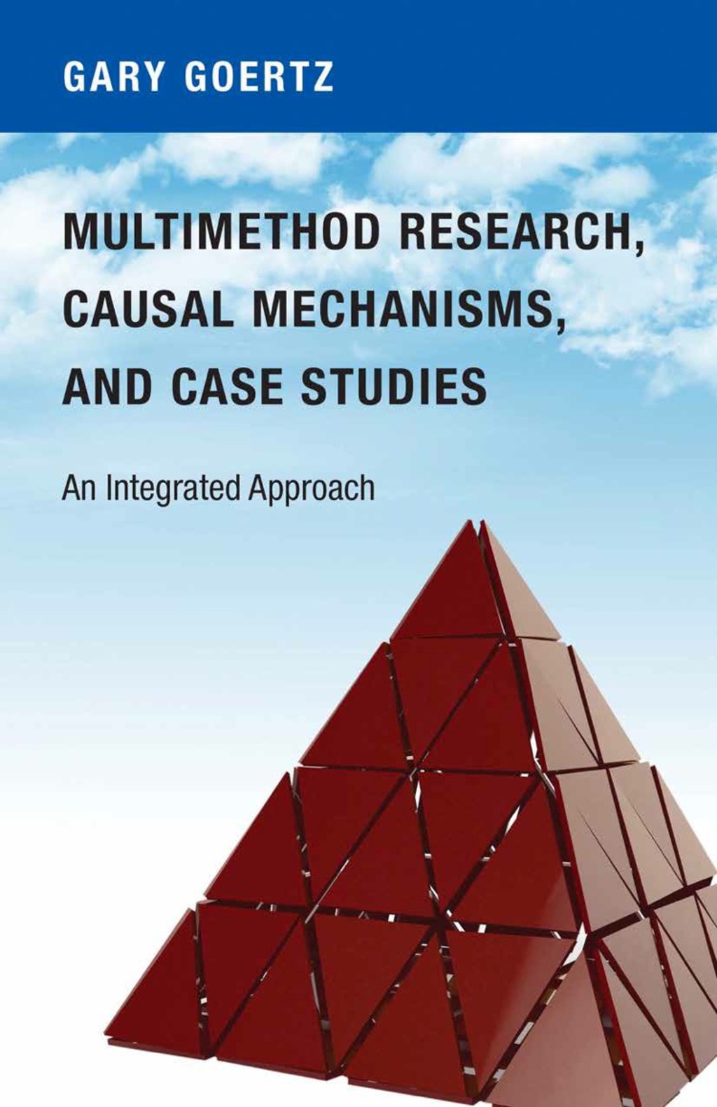 Multimethod Research, Causal Mechanisms, and Case Studies An Integrated Approach  â€“ PDF/EPUB Version Downloadable