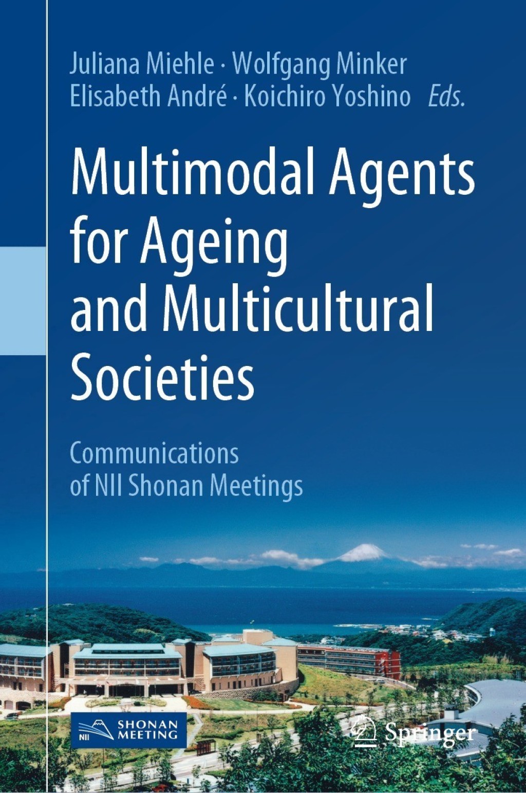 Multimodal Agents for Ageing and Multicultural Societies Communications of NII Shonan Meetings  â€“ PDF/EPUB Version Downloadable
