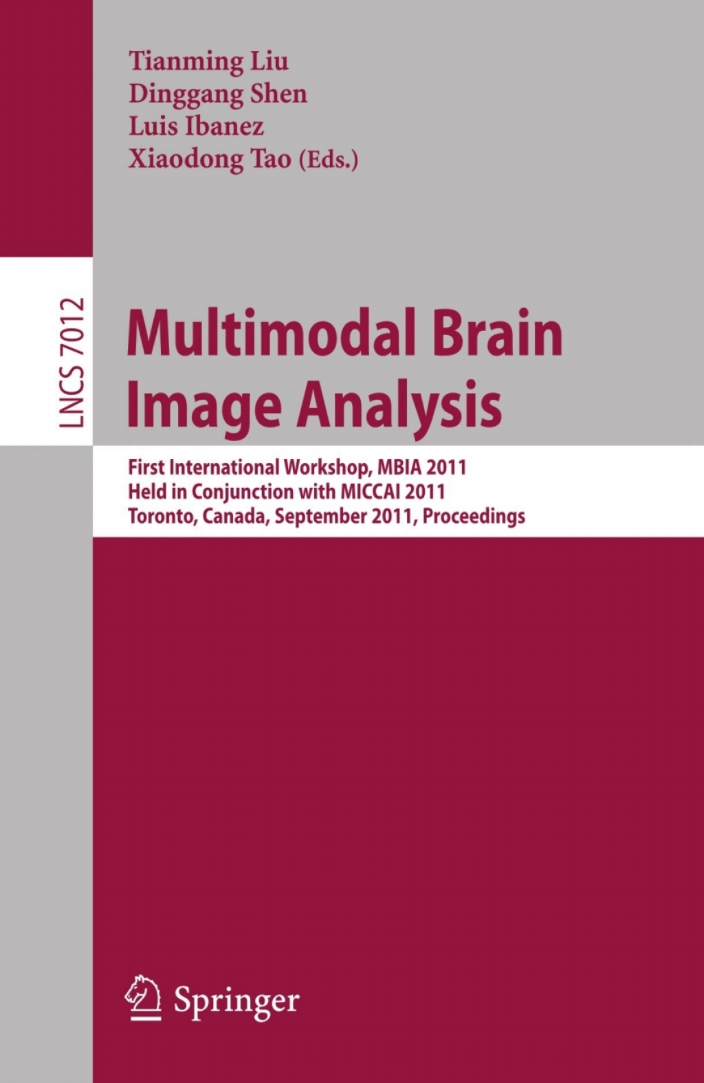 Multimodal Brain Image Analysis First International Workshop, MBIA 2011, Held in Conjunction with MICCAI 2011, Toronto, Canada, September 18, 2011, Proceedings 1st Edition â€“ PDF/EPUB Version Downloadable