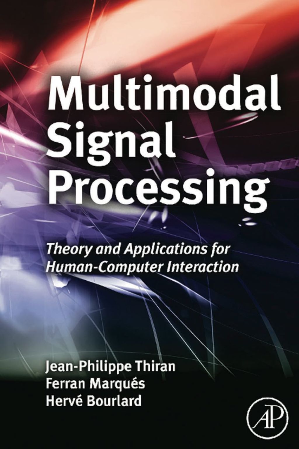 Multimodal Signal Processing: Theory and applications for human-computer interaction  â€“ PDF/EPUB Version Downloadable