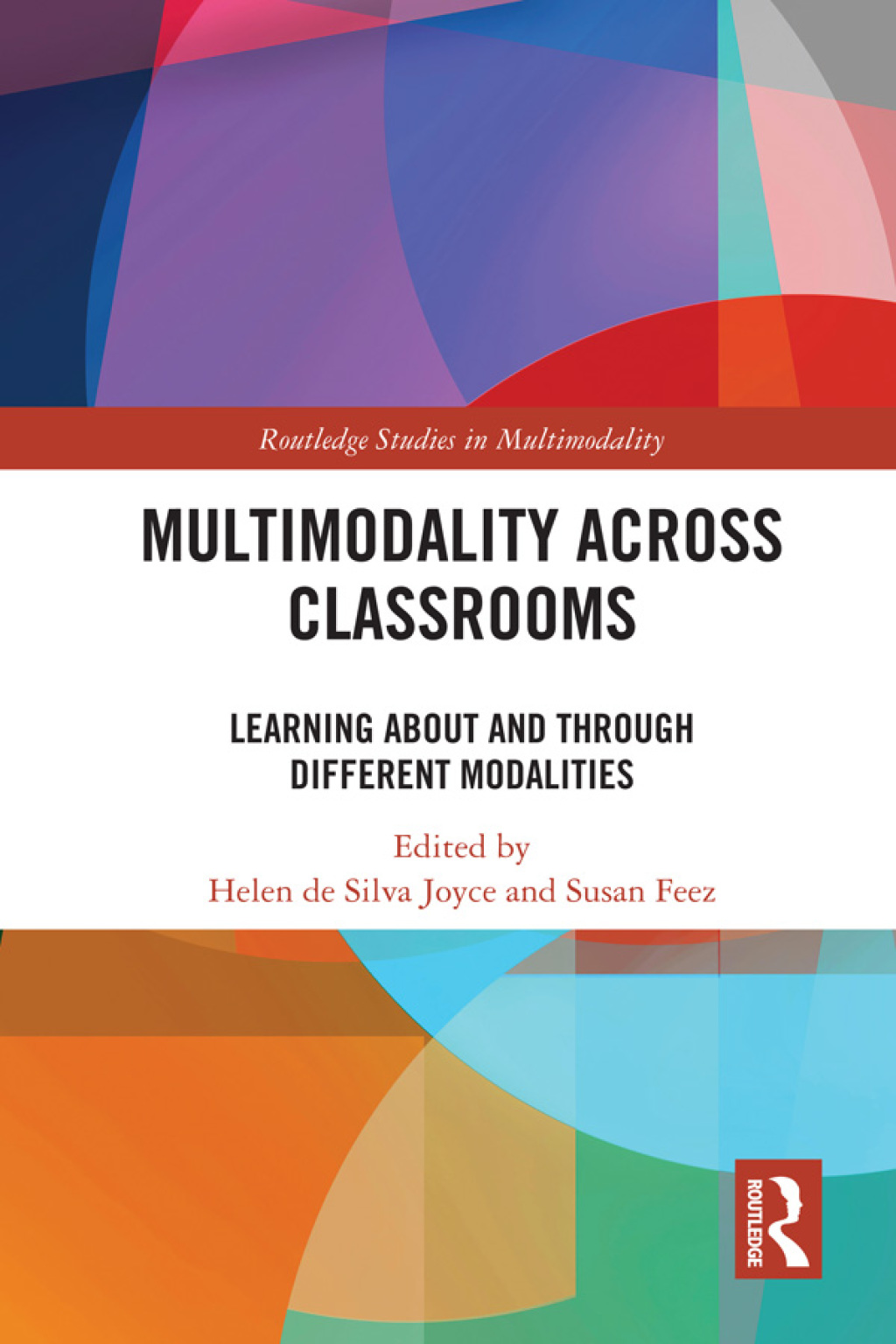 Multimodality Across Classrooms Learning About and Through Different Modalities 1st Edition â€“ PDF/EPUB Version Downloadable