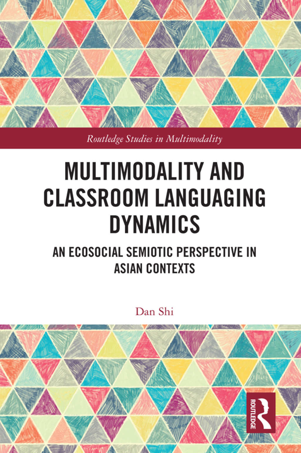 Multimodality and Classroom Languaging Dynamics An Ecosocial Semiotic Perspective in Asian Contexts 1st Edition â€“ PDF/EPUB Version Downloadable