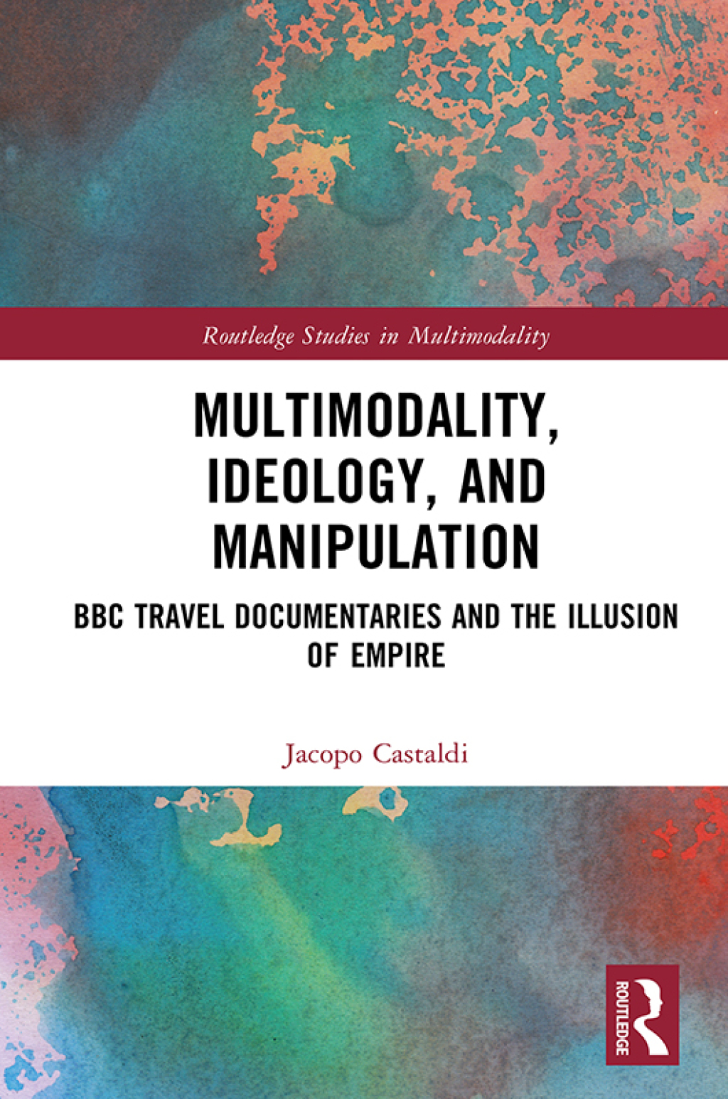 Multimodality, Ideology, and Manipulation BBC Travel Documentaries and the Illusion of Empire 1st Edition â€“ PDF/EPUB Version Downloadable
