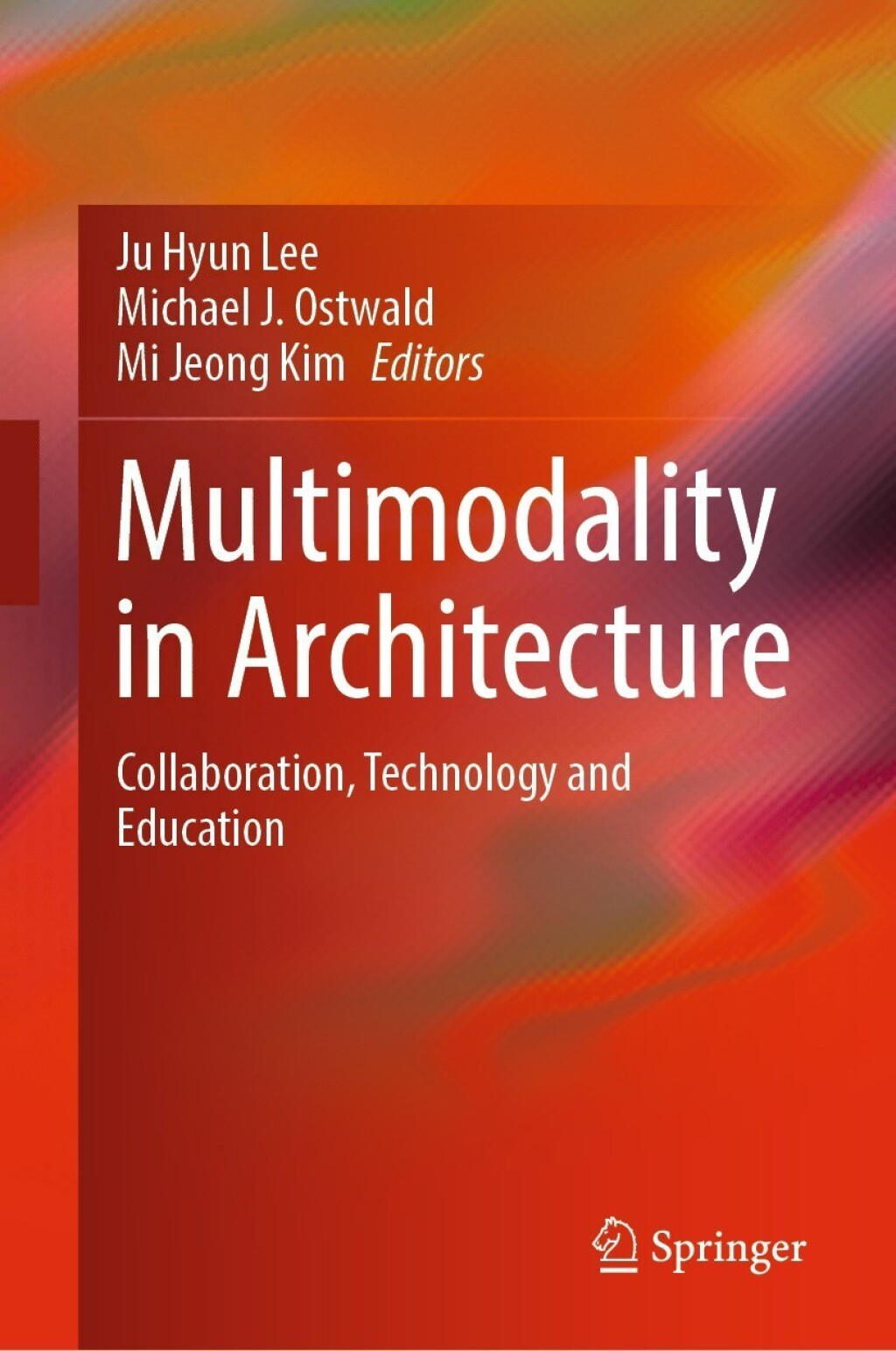 Multimodality in Architecture Collaboration, Technology and Education  â€“ PDF/EPUB Version Downloadable
