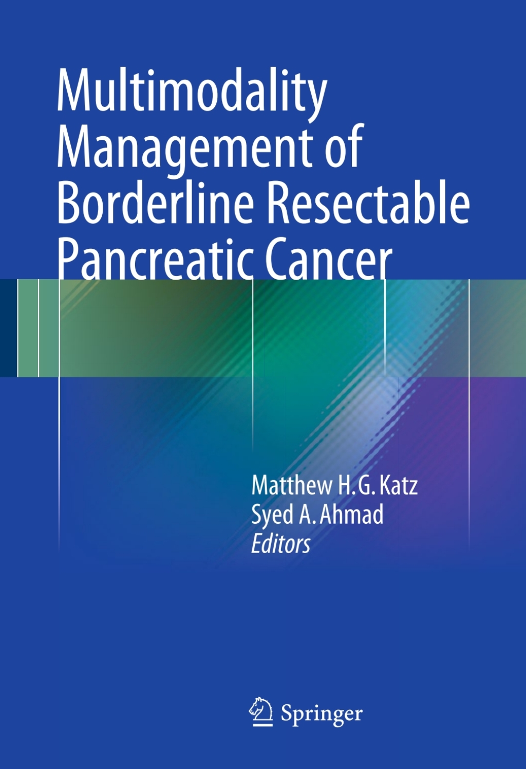 Multimodality Management of Borderline Resectable Pancreatic Cancer  â€“ PDF/EPUB Version Downloadable